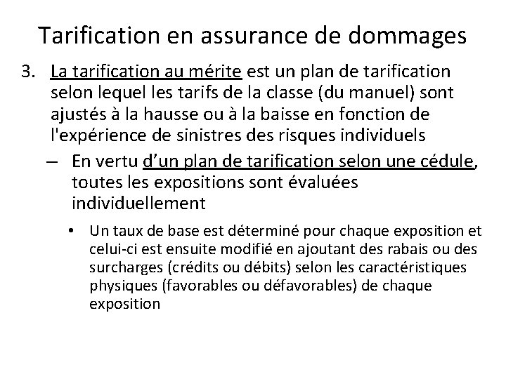 Tarification en assurance de dommages 3. La tarification au mérite est un plan de