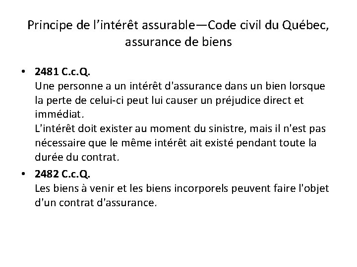 Principe de l’intérêt assurable—Code civil du Québec, assurance de biens • 2481 C. c.