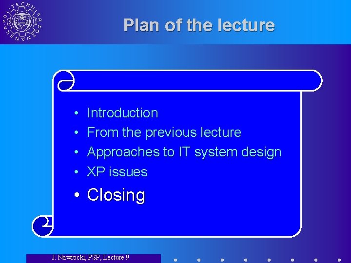 Plan of the lecture • • Introduction From the previous lecture Approaches to IT