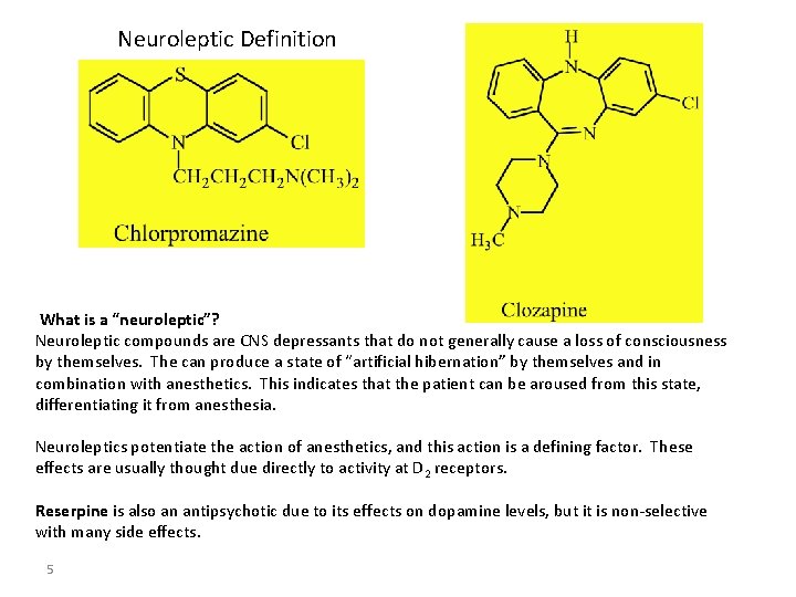 Neuroleptic Definition What is a “neuroleptic”? Neuroleptic compounds are CNS depressants that do not