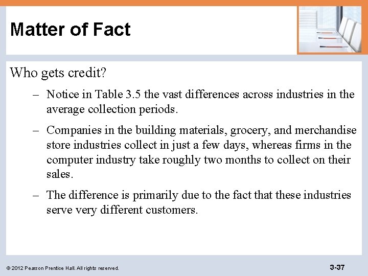 Matter of Fact Who gets credit? – Notice in Table 3. 5 the vast