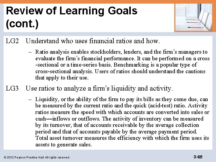 Review of Learning Goals (cont. ) LG 2 Understand who uses financial ratios and