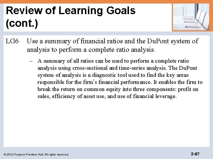 Review of Learning Goals (cont. ) LG 6 Use a summary of financial ratios