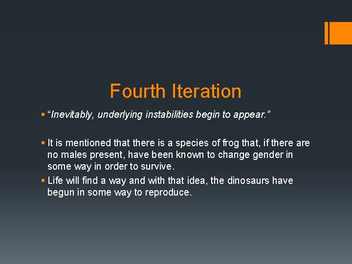 Fourth Iteration § “Inevitably, underlying instabilities begin to appear. ” § It is mentioned Fourth Iteration § “Inevitably, underlying instabilities begin to appear. ” § It is mentioned