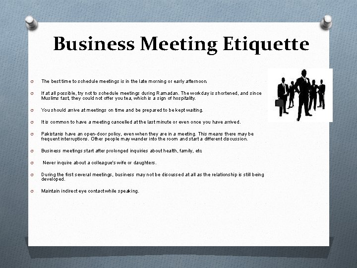  Business Meeting Etiquette O The best time to schedule meetings is in the
