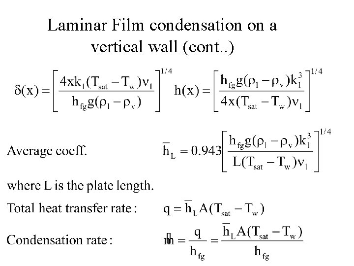 Laminar Film condensation on a vertical wall (cont. . ) 