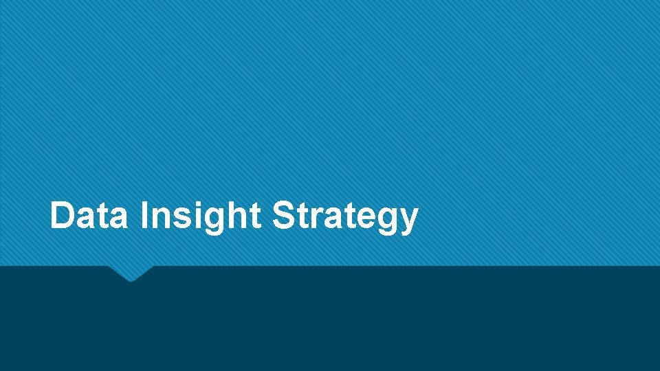Data Insight Strategy 