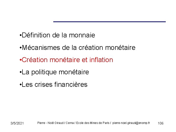  • Définition de la monnaie • Mécanismes de la création monétaire • Création