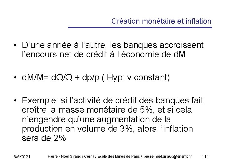 Création monétaire et inflation • D’une année à l’autre, les banques accroissent l’encours net