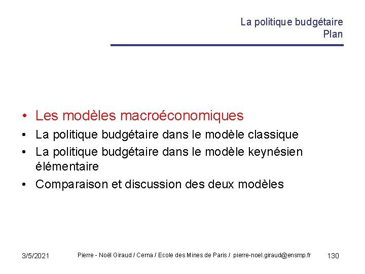 La politique budgétaire Plan • Les modèles macroéconomiques • La politique budgétaire dans le