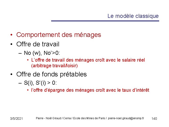 Le modèle classique • Comportement des ménages • Offre de travail – No (w),