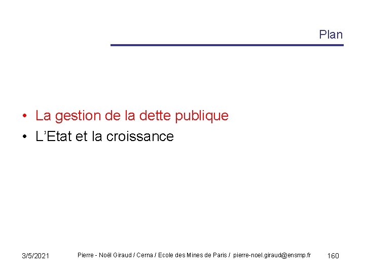 Plan • La gestion de la dette publique • L’Etat et la croissance 3/5/2021