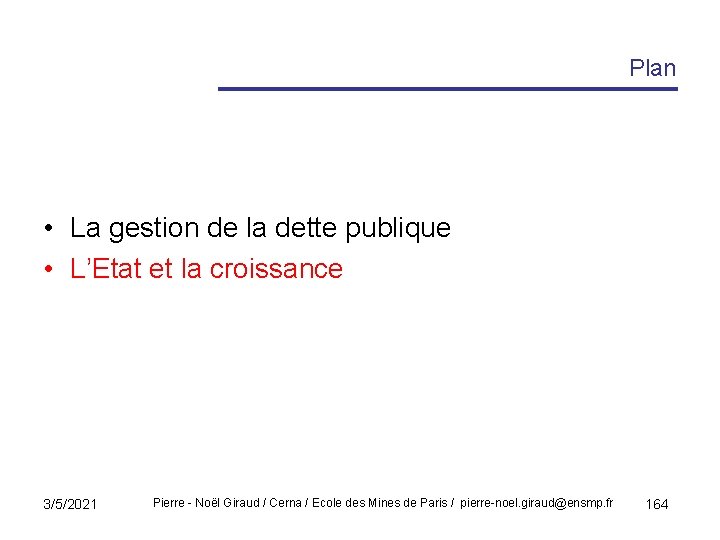 Plan • La gestion de la dette publique • L’Etat et la croissance 3/5/2021