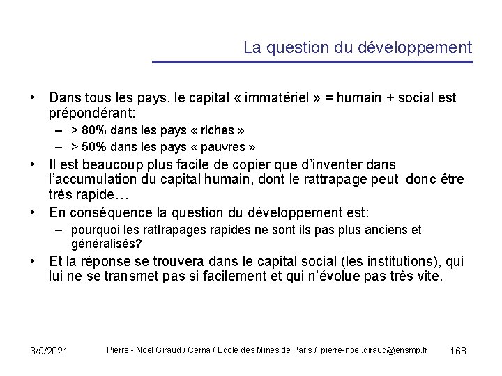 La question du développement • Dans tous les pays, le capital « immatériel »