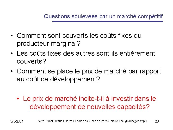 Questions soulevées par un marché compétitif • Comment sont couverts les coûts fixes du