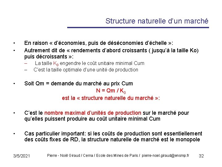 Structure naturelle d’un marché • • En raison « d’économies, puis de déséconomies d’échelle