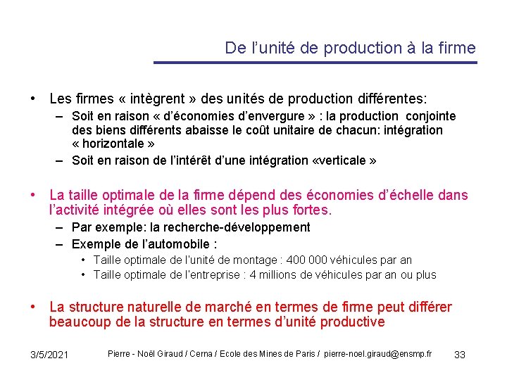 De l’unité de production à la firme • Les firmes « intègrent » des