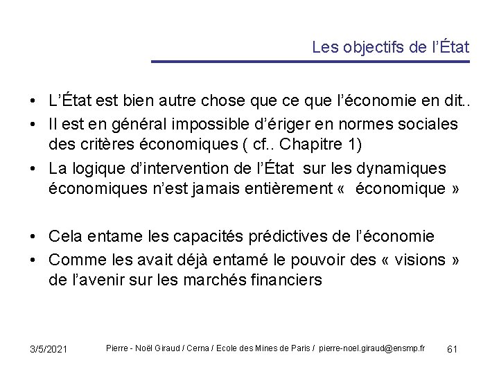 Les objectifs de l’État • L’État est bien autre chose que ce que l’économie