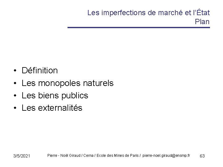 Les imperfections de marché et l’État Plan • • Définition Les monopoles naturels Les