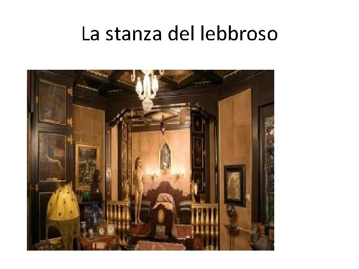 La stanza del lebbroso La stanza del lebbroso