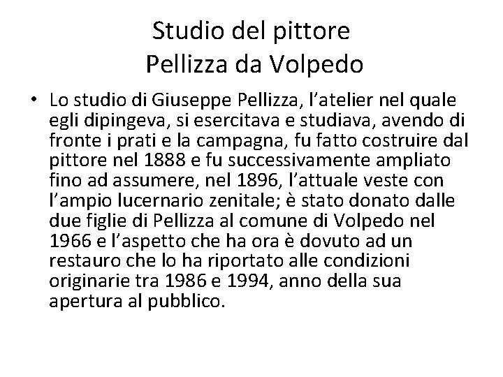 Studio del pittore Pellizza da Volpedo • Lo studio di Giuseppe Pellizza, l’atelier nel Studio del pittore Pellizza da Volpedo • Lo studio di Giuseppe Pellizza, l’atelier nel