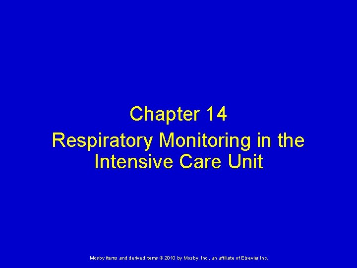 Chapter 14 Respiratory Monitoring in the Intensive Care Unit Mosby items and derived items