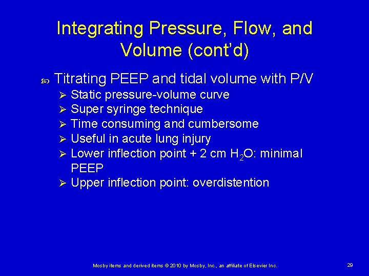 Integrating Pressure, Flow, and Volume (cont’d) Titrating PEEP and tidal volume with P/V Static