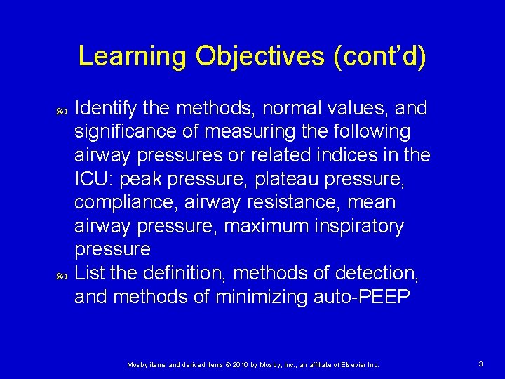 Learning Objectives (cont’d) Identify the methods, normal values, and significance of measuring the following