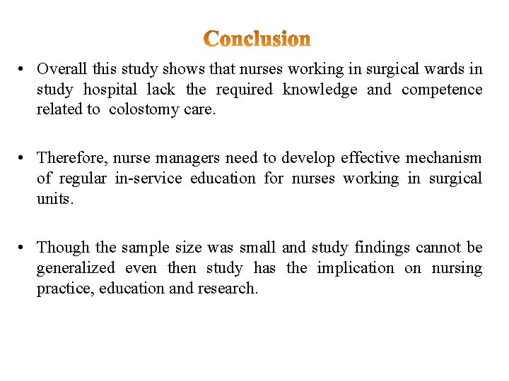  • Overall this study shows that nurses working in surgical wards in study
