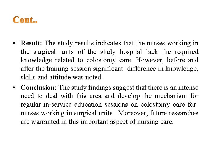  • Result: The study results indicates that the nurses working in the surgical