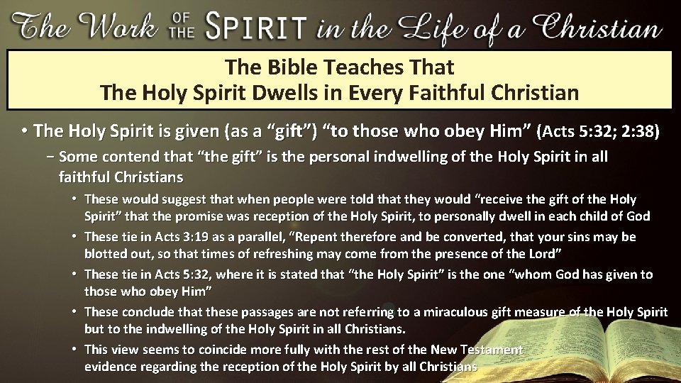 The Bible Teaches That The Holy Spirit Dwells in Every Faithful Christian • The The Bible Teaches That The Holy Spirit Dwells in Every Faithful Christian • The
