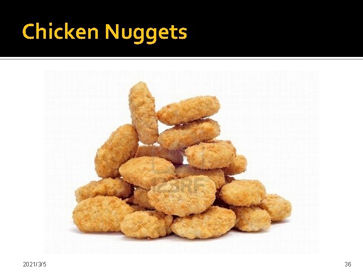 Chicken Nuggets 2021/3/5 36 