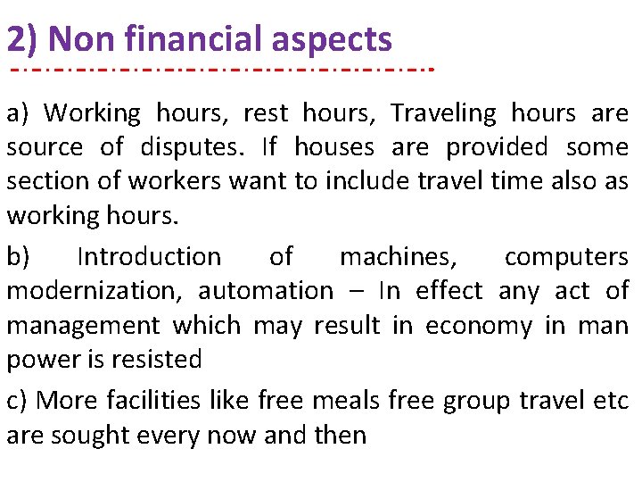 2) Non financial aspects a) Working hours, rest hours, Traveling hours are source of