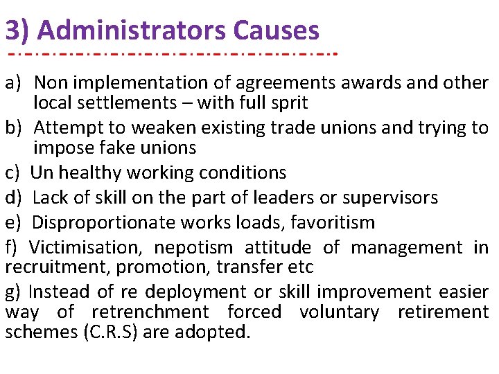 3) Administrators Causes a) Non implementation of agreements awards and other local settlements –