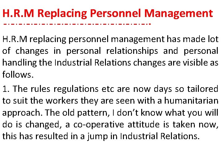 H. R. M Replacing Personnel Management H. R. M replacing personnel management has made