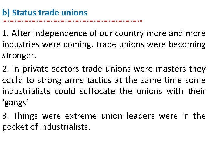 b) Status trade unions 1. After independence of our country more and more industries
