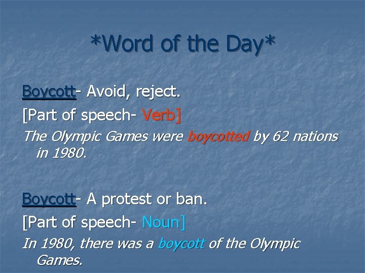 *Word of the Day* Boycott- Avoid, reject. [Part of speech- Verb] The Olympic Games