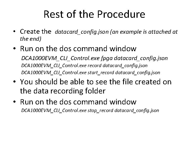 Rest of the Procedure • Create the datacard_config. json (an example is attached at
