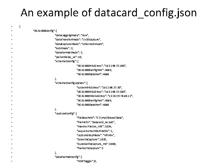 An example of datacard_config. json • • • • • • • • {