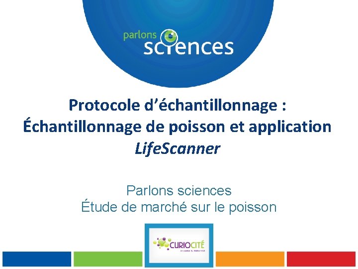 Protocole d’échantillonnage : Échantillonnage de poisson et application Life. Scanner Parlons sciences Étude de