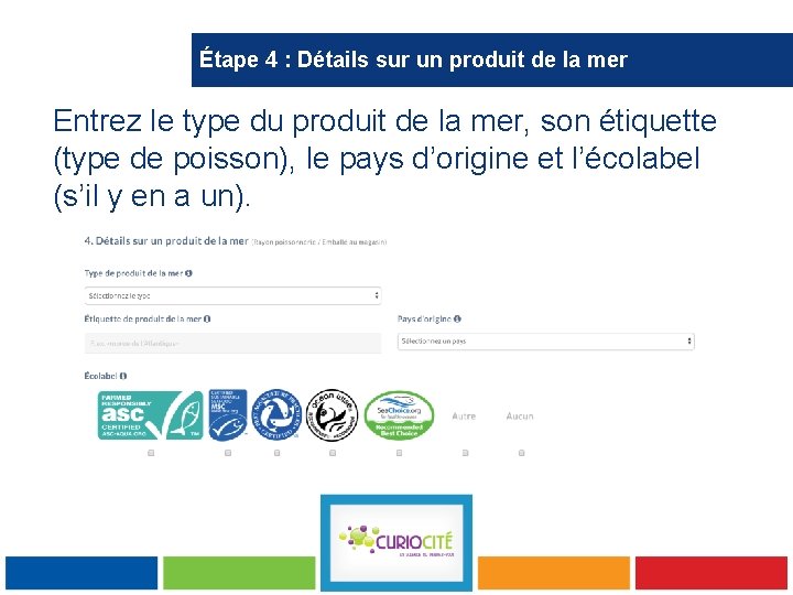 Étape 4 : Détails sur un produit de la mer Entrez le type du