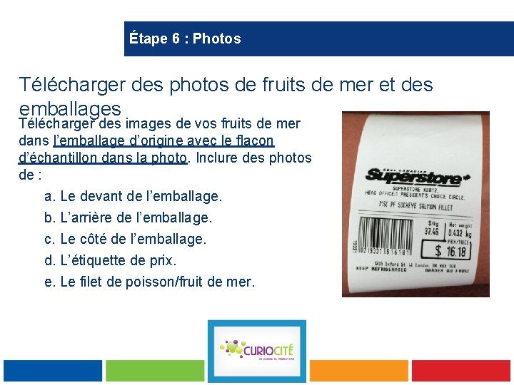 Étape 6 : Photos Télécharger des photos de fruits de mer et des emballages