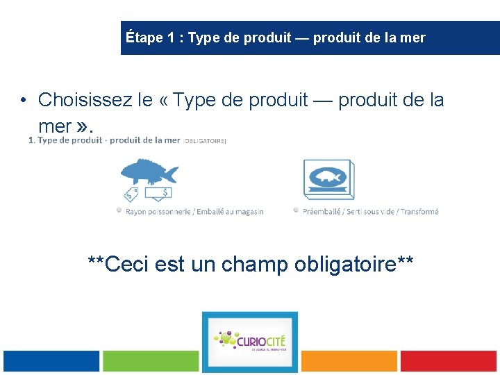 Étape 1 : Type de produit — produit de la mer • Choisissez le