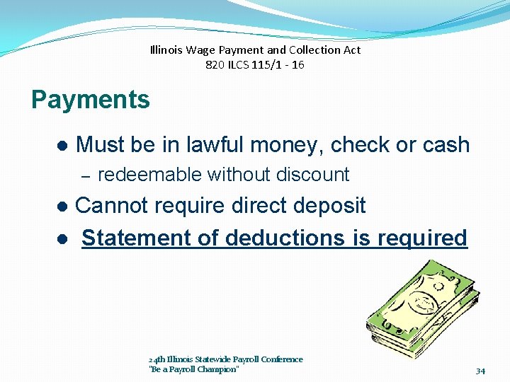 Illinois Wage Payment and Collection Act 820 ILCS 115/1 - 16 Payments l Must