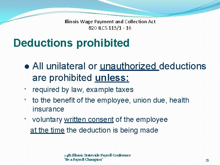 Illinois Wage Payment and Collection Act 820 ILCS 115/1 - 16 Deductions prohibited l