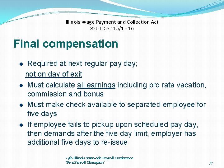 Illinois Wage Payment and Collection Act 820 ILCS 115/1 - 16 Final compensation Required