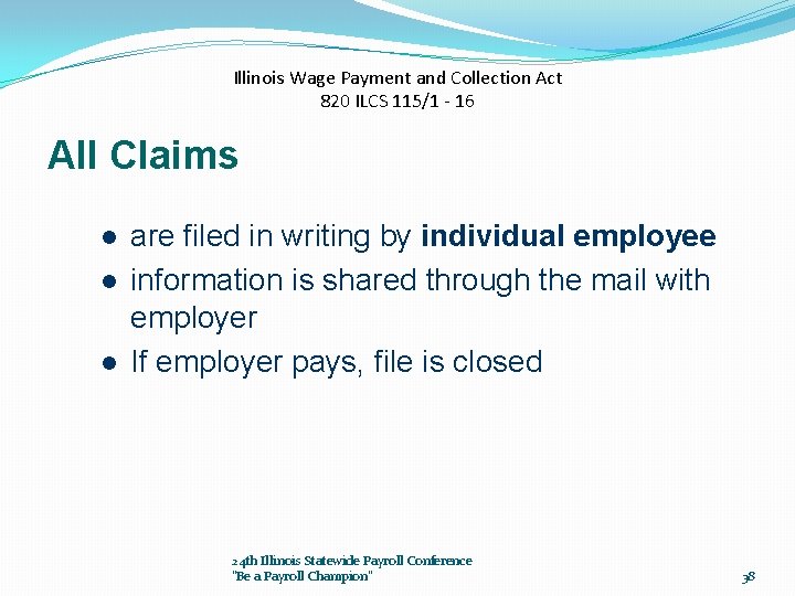 Illinois Wage Payment and Collection Act 820 ILCS 115/1 - 16 All Claims l