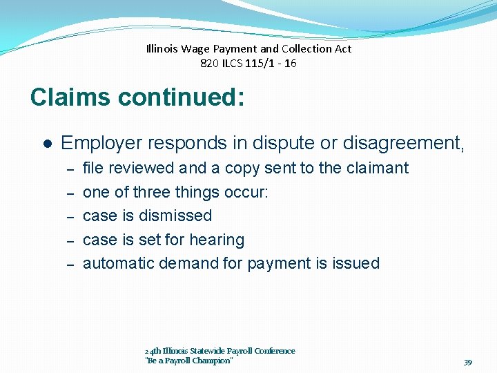 Illinois Wage Payment and Collection Act 820 ILCS 115/1 - 16 Claims continued: l