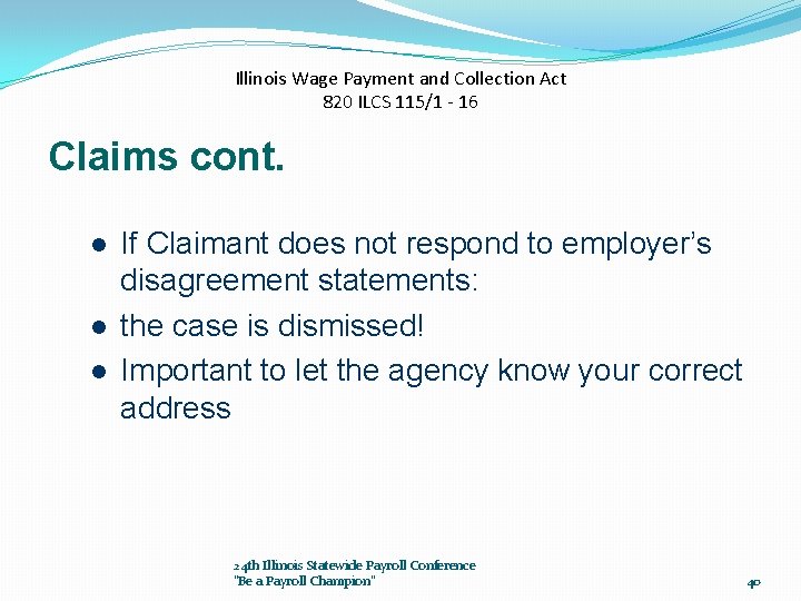 Illinois Wage Payment and Collection Act 820 ILCS 115/1 - 16 Claims cont. l