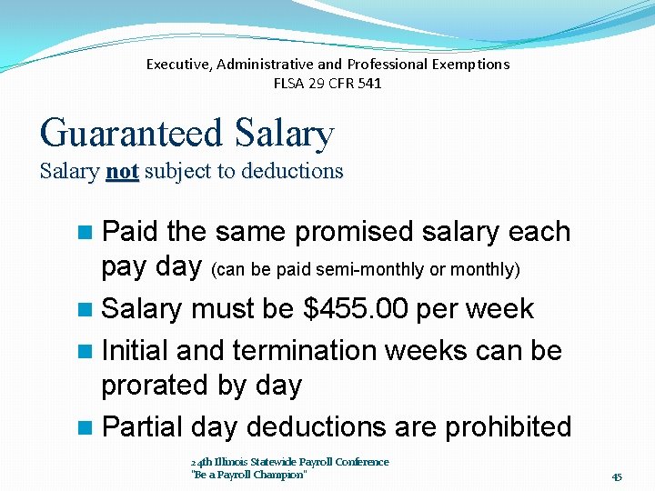 Executive, Administrative and Professional Exemptions FLSA 29 CFR 541 Guaranteed Salary not subject to